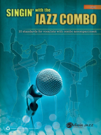 Singin With The Jazz Combo: 10 Standards For Vocalists With Combo Accomp: Bass (Alfred)