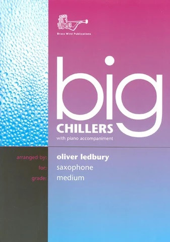 Big Chillers: Tenor Sax: Medium: Tenor Sax & Piano (Brasswind)