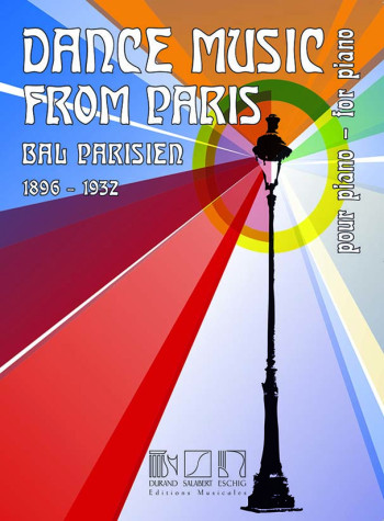 Dance Music From Paris: 1896 - 1932: Solo Piano