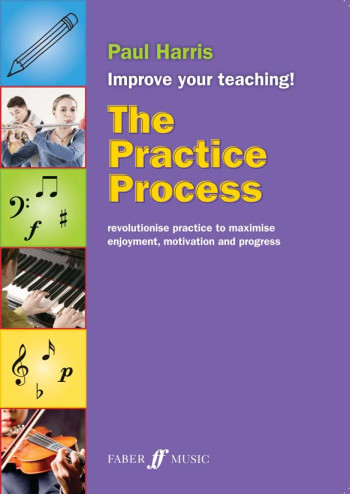 Improve Your Teaching: The Practice Process (Harris)