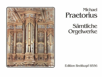 Complete Organ Works: Sämtliche Orgelwerke