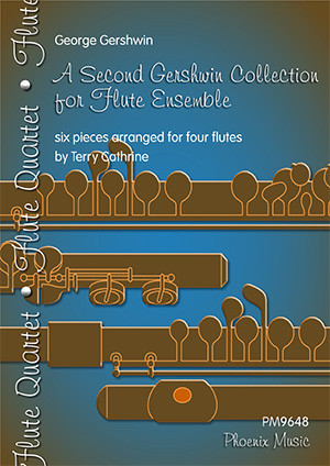 A Second Gershwin Collection For Flute Ensemble: 6 Pieces For Four Flutes