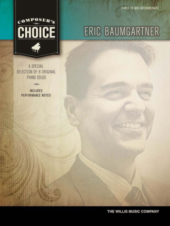 Composers Choice: Eric Baumgartner: 8 Original Solos: Piano