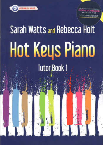Hot Keys Piano Tutor - Book 1 (Sarah Watts And Rebecca Holt)