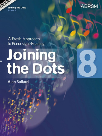 Joining The Dots Piano Book 8: Fresh Approach To Sight-Reading (ABRSM)