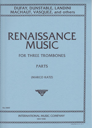 Renaissance Music For Three Trombones: Parts Only