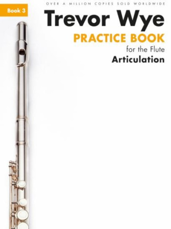 Practice Book For The Flute: Book 3 - Articulation Book Only Revised Edition (Wye