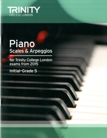 Trinity College London Piano Scales And Arpeggios Initial To Grade 5 From 2015