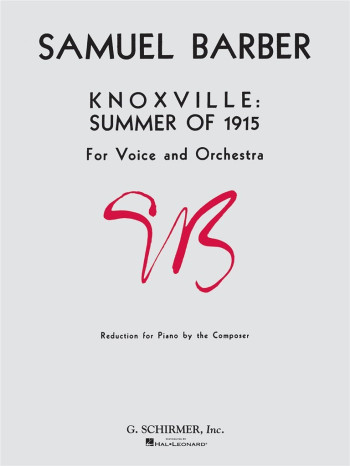 Knoxville: Summer Of 1915 Op.24 Voice & Piano (Schirmer)