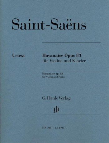 Havanasie Op.83: Violin & Piano (Henle)