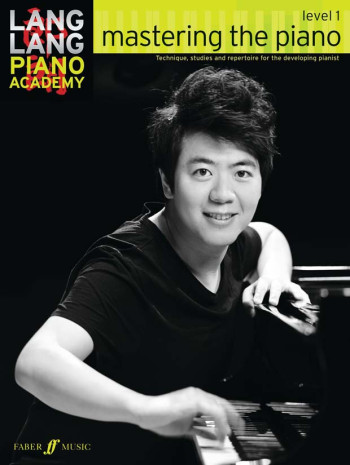Lang Lang Piano Academy: Mastering The Piano, Level 1