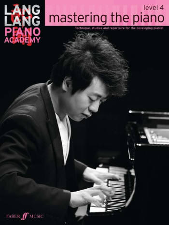 Lang Lang Piano Academy: Mastering The Piano, Level 4