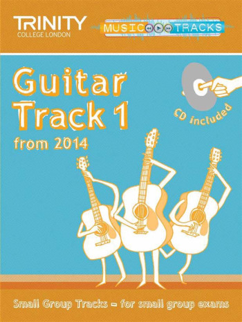 Trinity Music Tracks: Guitar Track 1 From 2014: Small Group Tracks  Book & Cd