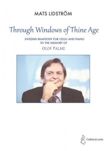 Through Windows Of Thine Age - A Swedish Rhapsody: Cello And Piano  (CelloLid)