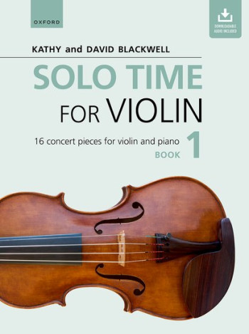 Solo Time For Violin Book 1 + Audio: 16 Concert Pieces (Blackwell) (OUP)