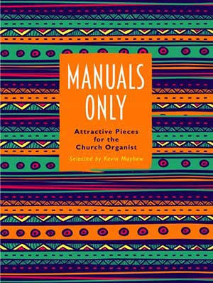 Manuals Only - Attractive Pieces For The Church Organist