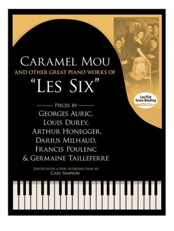 Caramel Mou And Other Great Piano Works Of "Les Six": Piano Solo