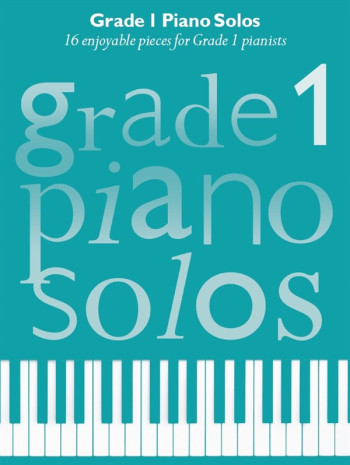 Grade 1 Piano Solos: 16 Enjoyable Pieces