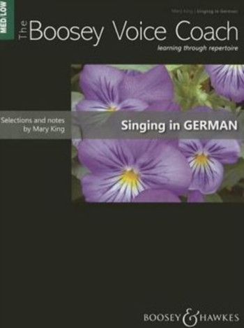 The Boosey Voice Coach: Med/Low Voice: Singing In German (mary King)