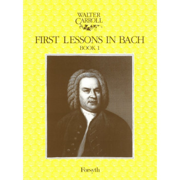 First Lessons In Bach Book 1: Piano (Forsyth)