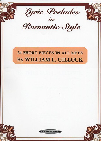 Lyric Preludes In Romantic Style: 24 Short Pieces In All Keys: Piano Solo