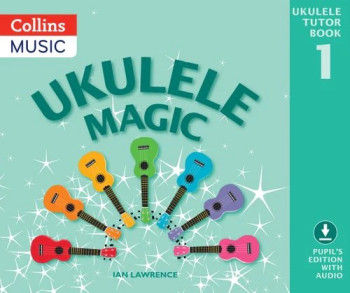 Ukulele Magic Book 1 Pupils Edition Book & Audio (Collins)
