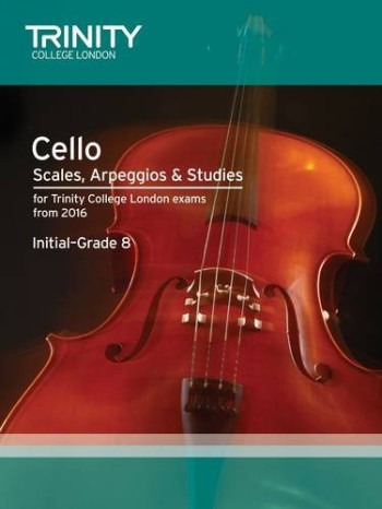 Trinity Cello Scales, Arpeggios & Studies Initial–Grade 8
