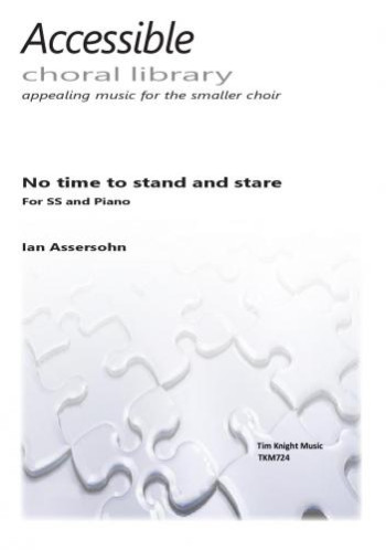 No Time To Stand And Stare: Vocal: Unison