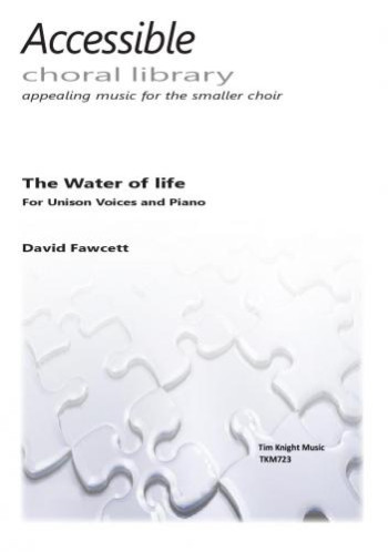The Water Of Life: Vocal: Unison