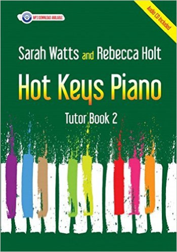 Hot Keys Piano Tutor - Book 2 (Sarah Watts And Rebecca Holt)