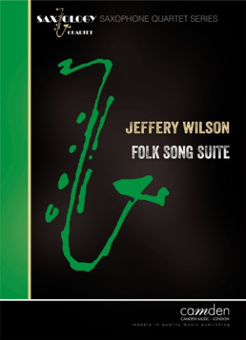 Folk Song Suite Saxophone Quartet: Score & Parts (j Wilson)