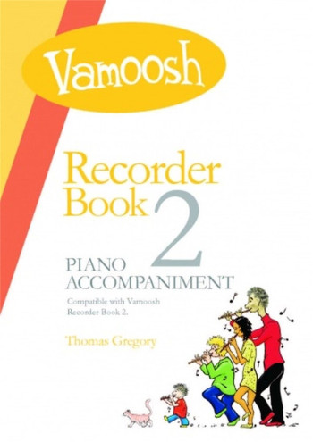 Vamoosh Recorder Book 2:Teachers Pack Piano Accomp Cd Rom (Thomas Gregory)