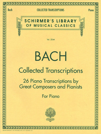 Collected Transcriptions: Piano (Schirmer)