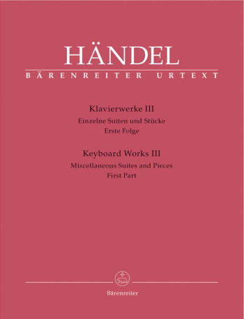 Keyboard Works III: Miscellaneous Suites And Pieces First Part: Piano (Barenreiter)