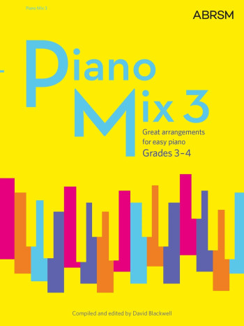 Piano Mix 3 Great Arrangements For Easy Piano Grade 3-4 (ABRSM)