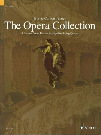 The Opera Collection 8 Famous Opera Themes For  String Quartet: Score & Parts (Schott)