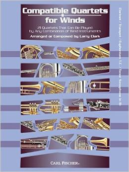 Compatible Quartets For Winds: 21 Quartets That Can Be Played By Any Combination  Clarine