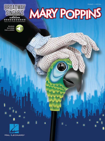 Broadway Singer's Edition: Mary Poppins: Piano & Vocal Book & Audio Access