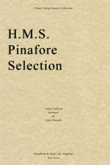 HMS Pinafore For String Quartet (Sullivan Arr Martelli) Score
