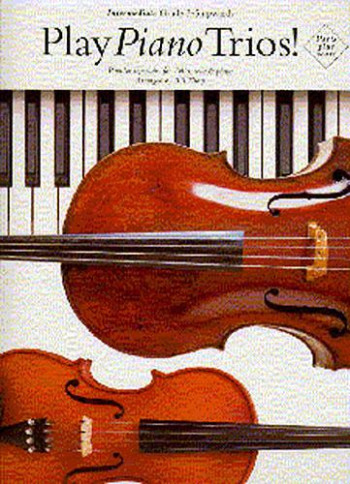 Play Piano Trios!: Intermediate: Score And Parts (Bosworth)