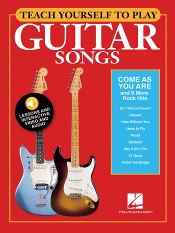 Teach Yourself To Play Guitar Songs: Come As You Are And 9 More Rock Hits Book & Audio