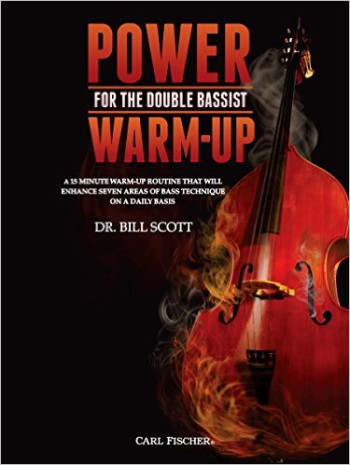 Power Warm-Up For The Double Bassist (Dr Bill Scott)