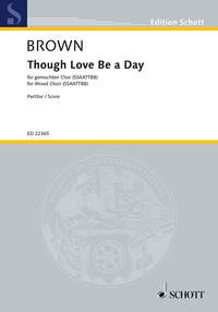 Though Love Be A Day Vocal: SSAATTBB