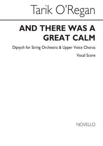 O'Regan: And There Was Great Calm: SSA, String Ensemble (Vocal Score)