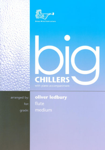 Big Chillers: Flute: Medium: Flute & Piano  (Brasswind)