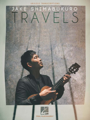Jake Shimabukuro: Travels: Ukulele Chords & Tab