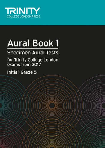 Trinity Aural Tests Book 1 From 2017 (Initial–Grade 5) Volume 1 Book & Audio