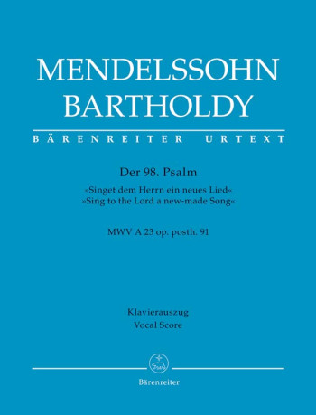 Psalm 98 (MWV A 23 / Op.post.91) (Singet dem Herrn) (G-E) (Urtext) (Barenreiter)