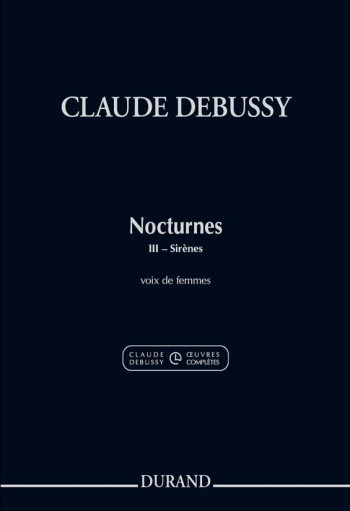 Nocturnes. III: Sirenes Pour Voix: Choir: (Durand)