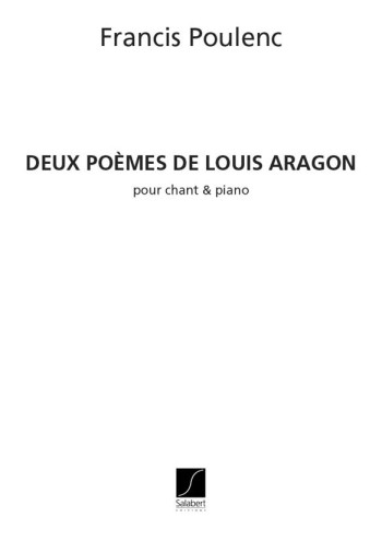 Deux Poemes De Louis Aragon: Vocal and Piano: (Salabert)